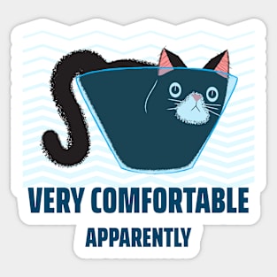 Very Comfortable Apparently Cat in a Bowl Sticker